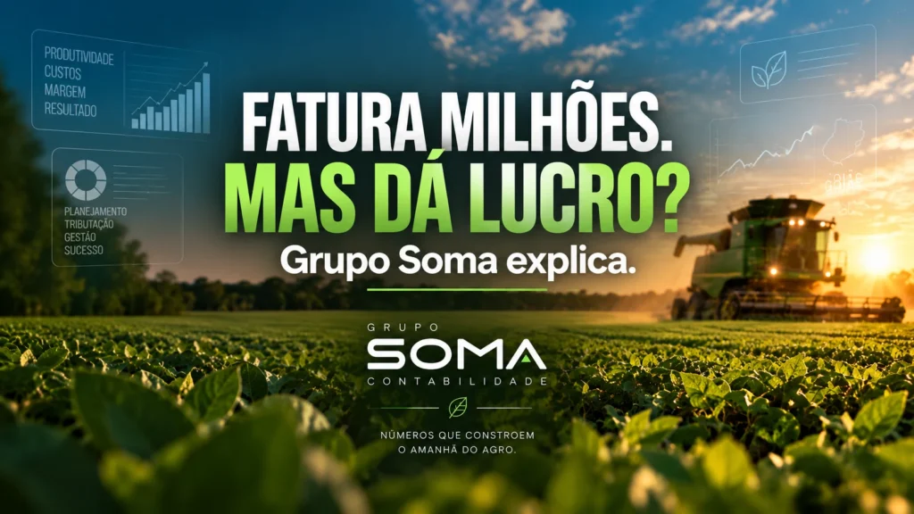 Contabilidade para o Agro: faturamento não é lucro | Grupo Soma
