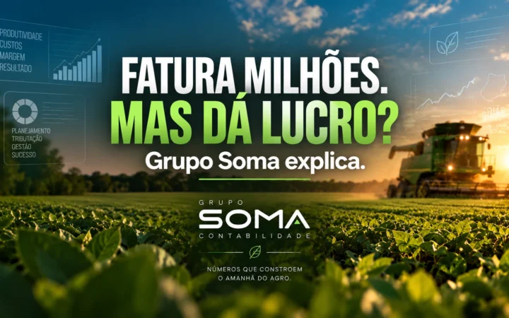 Contabilidade para o Agro: faturamento não é lucro | Grupo Soma